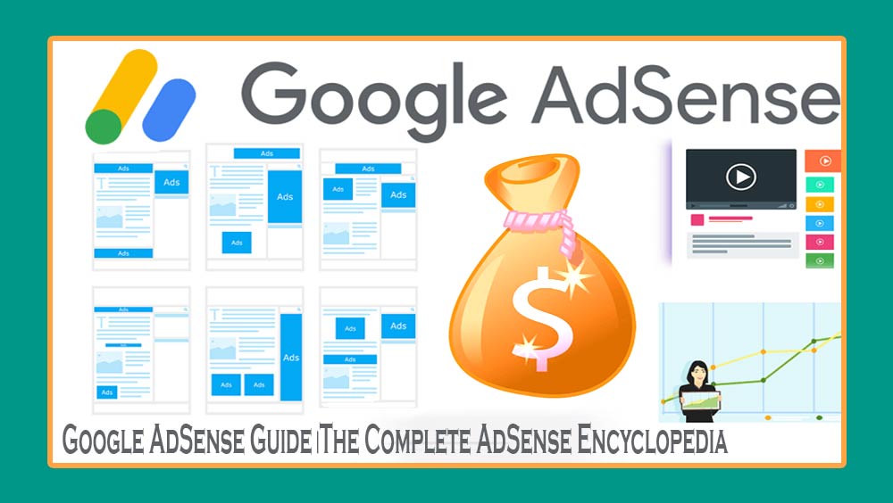 Google AdSense Guide।The Complete AdSense Encyclopedia