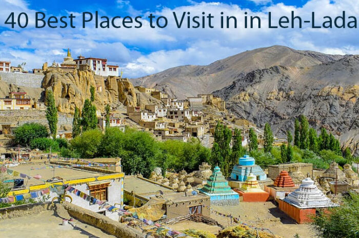 Leh Ladakh Tour Places | 40 Best Tour Places in Ladakh